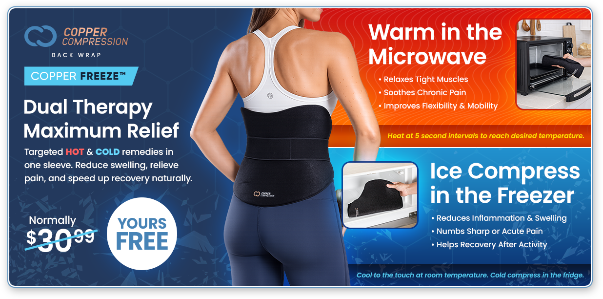 Copper Compression Back Brace Copper Freeze&trade; Dual Therapy Maximum Relief. Targeted hot and cold remedies in one sleeve. Reduce swelling, relieve pain, and speed up recovery naturally. Warm in the microwave and ice compress in the freezer.
